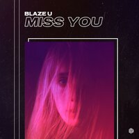 Miss You - Blaze U