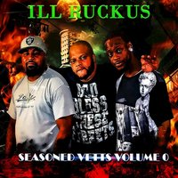 I’m Sick - Ill Ruckus & SiDD & Ill Ruckus feat. SIDD