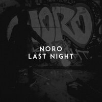 Last Night - Noro