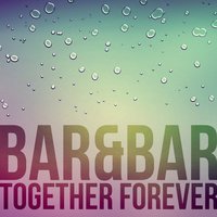 Together Forever - Bar & Bar