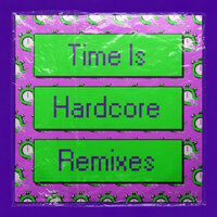 Time Is Hardcore - High Contrast