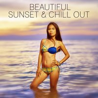 Ocean Dreams - Beautiful Sunset Beach Chillout Music Collection