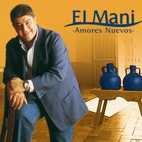 Y la Cojo Entre Mis Manos - Jose Manuel El Mani