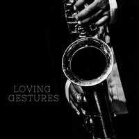 Loving Gestures - French Café Jazz & Biel Ballester Trio & Candy Cane Trio