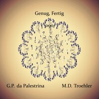 Genug, Fertig 090 - M.D. Troehler & Джованни Пьерлуиджи да Палестрина