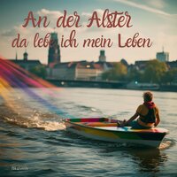 An der Alster da lebe ich mein Leben - MikaSonnin