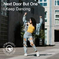 I Keep Dancing - Next Door But One