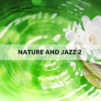 Pleasure Experience - Nature & Jazz
