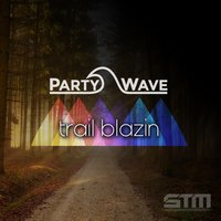 Trail Blazin' - PartyWave