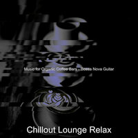 Dream-Like Music for Organic Coffee Bars - Chillout Lounge Relax