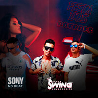 Festa dos Patrões - Swing Sensação PB & SONY NO BEAT