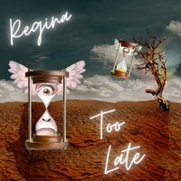 Too Late - Regina & Vasilis Rakopoulos