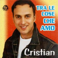 Se po' muri' - Cristian