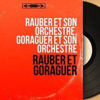 Derniers baisers - François Rauber et son Orchestre & Goraguer et son orchestre & Rauber et son orchestre, Goraguer et son orchestre