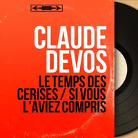 Si vous l'aviez compris - Claude Devos