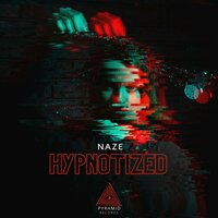 Hypnotized - NAZE