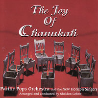 Joyful Chanukah - The Pacific "Pops" Orchestra & The New Horizon Singers