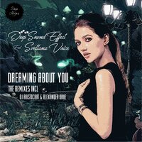 Dreaming About You - Deep Sound Effect & Svetlana Voice