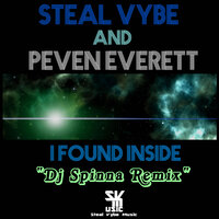 I Found Inside - Steal Vybe & Peven Everett & DJ Spinna