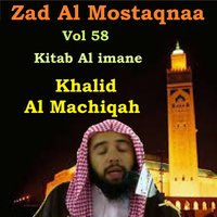 Zad Al Mostaqnaa, Pt.2 - Khalid Al Machiqah