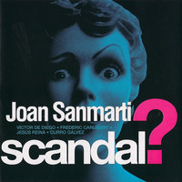Scandal? - Joan Sanmartí
