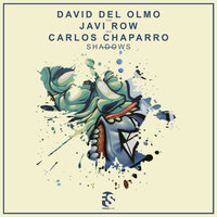 Shadows - David del Olmo & Javi Row & Carlos Chaparro