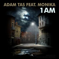 1am - Adam Tas & Monika