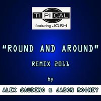 Round and Around - Josh & Ti.Pi.Cal