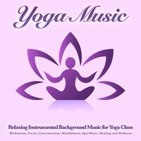 Soothing Yoga Music - Yoga Music & Music for Yoga & Yoga
