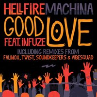 Good Love - Hellfire Machina & Infuze