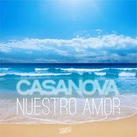 Nuestro Amor - Casanova