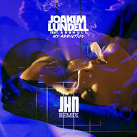 My Addiction - Joakim Lundell & Arrhult & JHN
