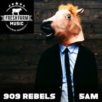 5am - Dirty Dan & 909 Rebels