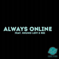 Always Online - Zuks & Ceazor & Khumo Leff & Rei