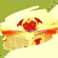 Debonair Solo Piano Jazz - Vibe for Relaxing Dogs - Dog Piano Jazz Retro