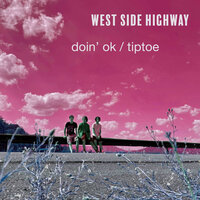 Doin' ok - West Side Highway