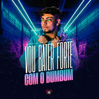 Vou Bater Forte Com o Bumbum - Mello DJ & Ari Falcão & MC Erik Juan & Love Funk