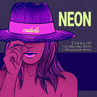 Neon - Exequiel & Albuquerque