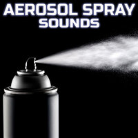 Sounds of Aerosol Spray - Aerosol Spray Sounds & Universal White Noise Soundscapes & Universal Soundscapes & Deep Sleep Collection & Binaural Beats Soundscapes & Deep Focus