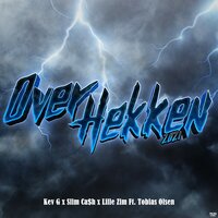 Over Hekken 2021 - Kev G & Slim Ca$h & Lille zim & Tobias Olsen & Kev G, Slim Ca$h, Lille Zim feat. Tobias Olsen