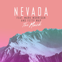 The Mack - Nevada & Mark Morrison & Fetty Wap