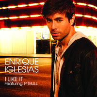 I Like It - Enrique Iglesias & Pitbull & Chuckie & Silvio Ecomo & Fabian Lenssen