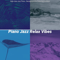 Fantastic Solo Piano Jazz - Vibe for Recharging - Piano Jazz Relax Vibes