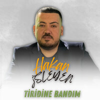Tiridine Bandım - Hakan İşleyen
