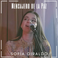Mensajero de la Paz - Sofía Giraldo & Jonatan Narváez