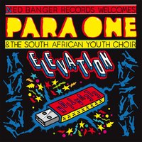 Elevation - Para One & The South African Youth Choir
