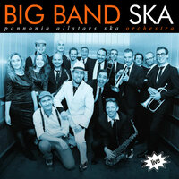 Scratchy - Pannonia Allstars Ska Orchestra