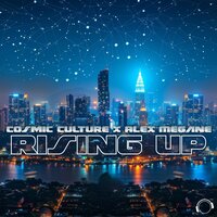 Rising Up - Cosmic Culture & Alex Megane