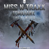 Tomahawk - Miss N-Traxx