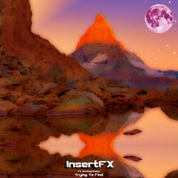 Trying To Find - InsertFX & Scottychams